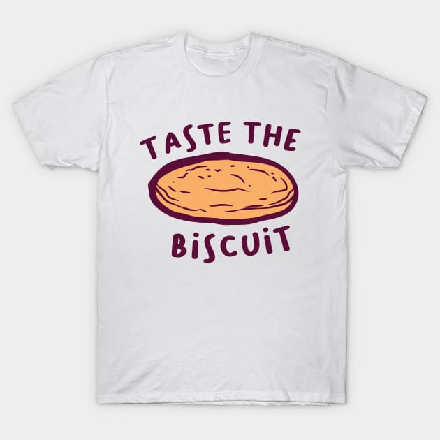 Taste the biscuit T-Shirt by Oyeplot